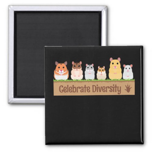 Cute Celebrate Diversity Pet Owners Gift  Hamster Magnet