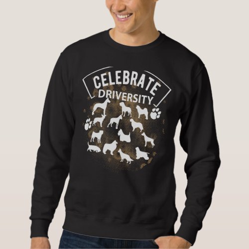 Cute Celebrate Dogs Various Dog Breeds For Dog Own Sweatshirt