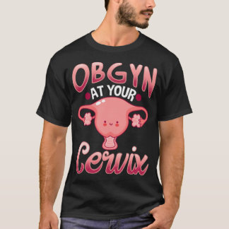 Cute Cervi Obstetrician Gynecologist Doctor OBGYN T-Shirt