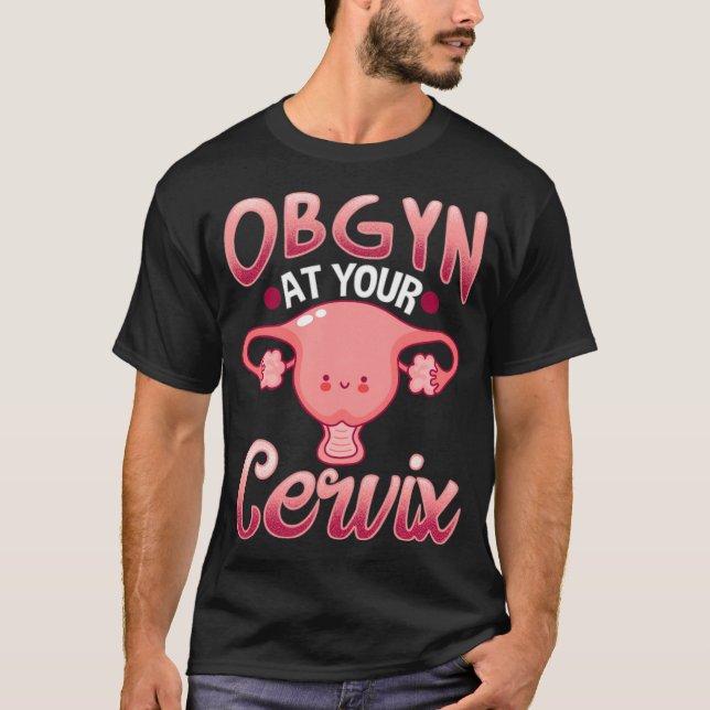 Cute Cervi Obstetrician Gynecologist Doctor OBGYN  T-Shirt (Front)