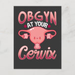 Cute Cervix Obstetrician Gynecologist Doctor OBGYN Postcard<br><div class="desc">Funny Cervix Obstetrician Gynecologist Doctor OBGYN. Medical Health Gift for Female Obstetrician or Gynecologist.</div>