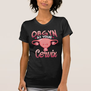 Cute Cervix Obstetrician Gynecologist Doctor OBGYN T-Shirt