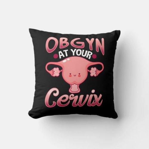 Cute Cervix Obstetrician Gynecologist Doctor OBGYN Throw Pillow