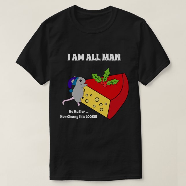 Cute Cheese Mouse Humor Christmas Manly Funny T-Shirt (Design Front)