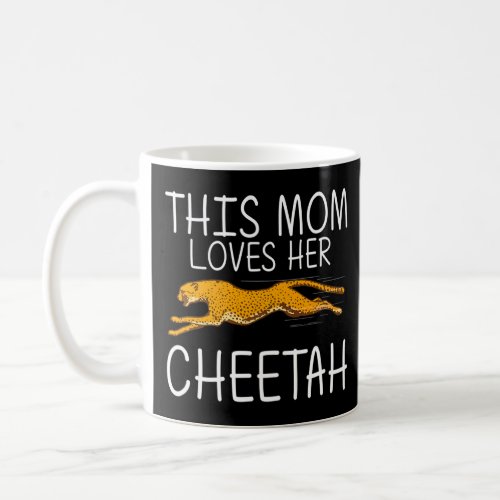 Cute Cheetah For Mom Mama African Safari Wildlife  Coffee Mug