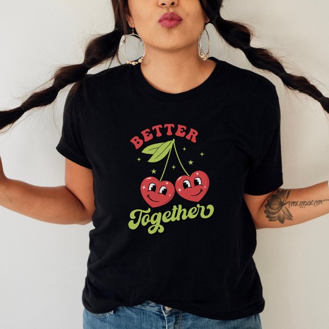 Cute Cherry Hearts Friends Better Together T-Shirt (Creator Uploaded)