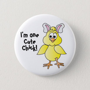 Cute Chick - Funny Expressions Pinback Button