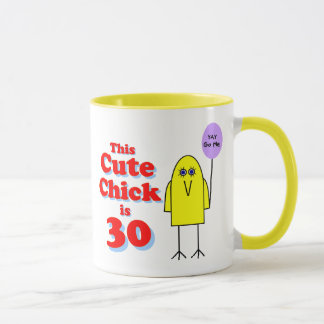 Cute chick is 30! mug