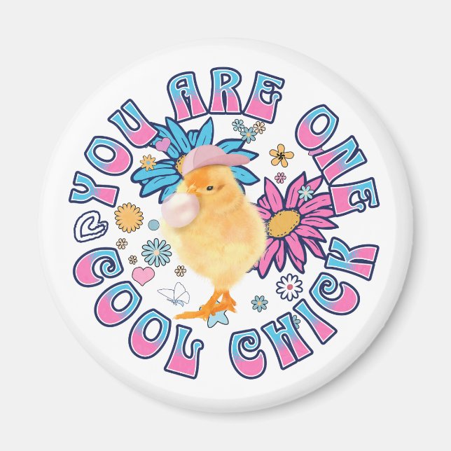 Cute Chick - You are One Cool Chick Magnet (Front)