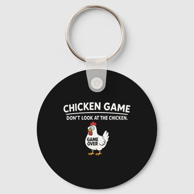 Cute Chicken Game Don't Look At The Chicken Funny  Keychain (Front)