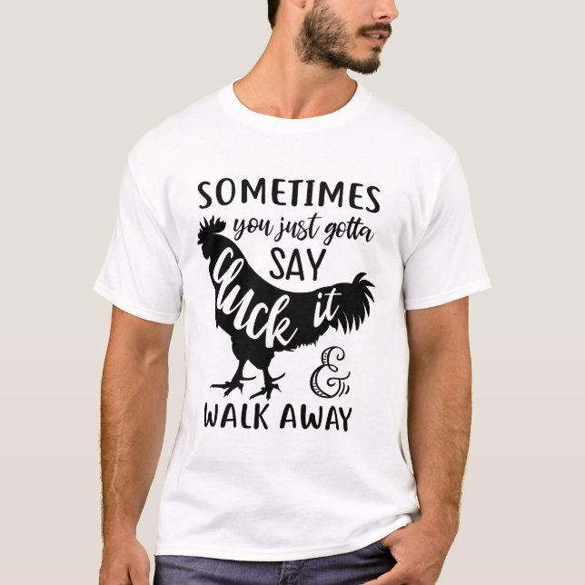 Cute Chicken Lover F Off Rooster Farm Farmer Eggs T-Shirt (Front)