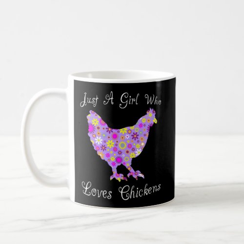 Cute Chicken Lover Gifts Just A Girl Who Loves Chi Coffee Mug