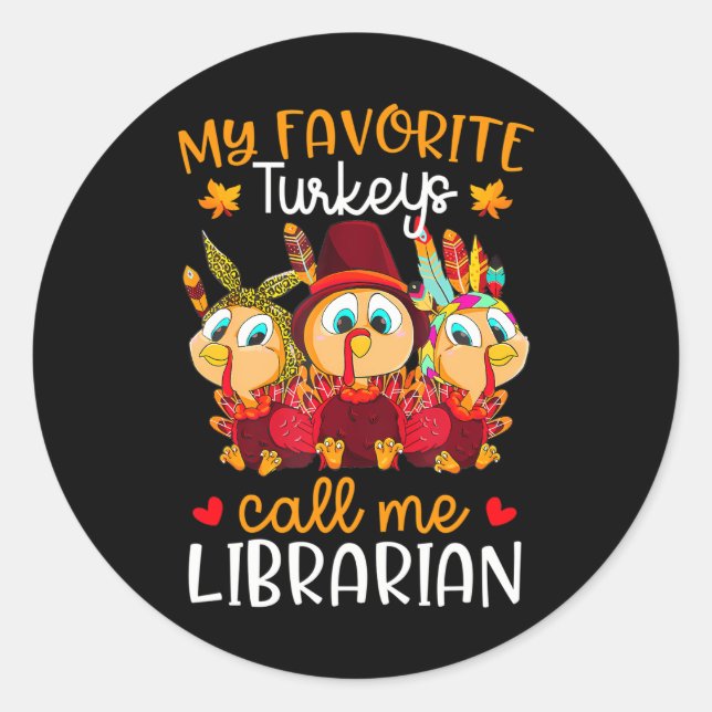 Cute Chicken My Favorite Turkeys Call Me Classic Round Sticker (Front)