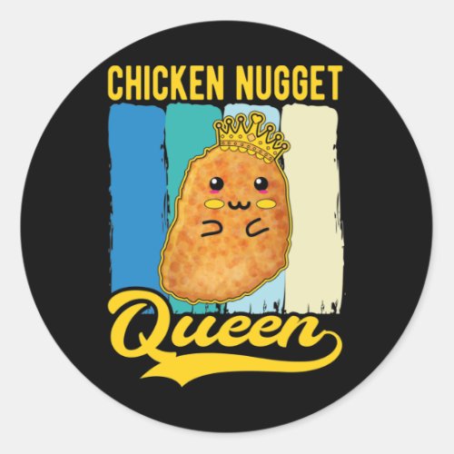 Cute Chicken Nugget Queen Foodie Girl Classic Round Sticker