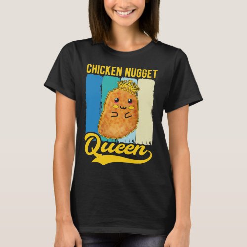 Cute Chicken Nugget Queen Foodie Girl T_Shirt