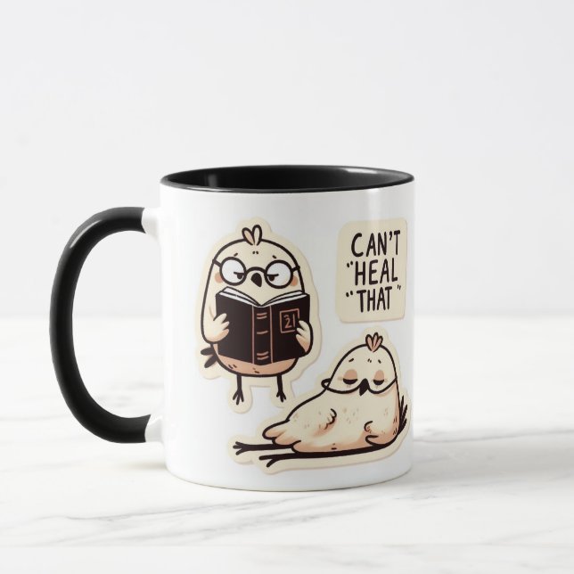Cute Chickens Journaling - "Can't Heal That"  Mug (Left)