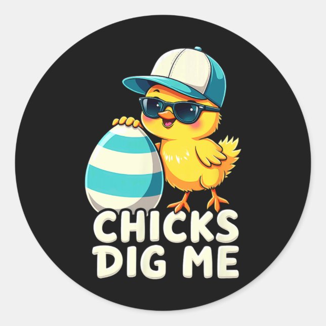 Cute Chicks Dig Me Easter  Classic Round Sticker (Front)
