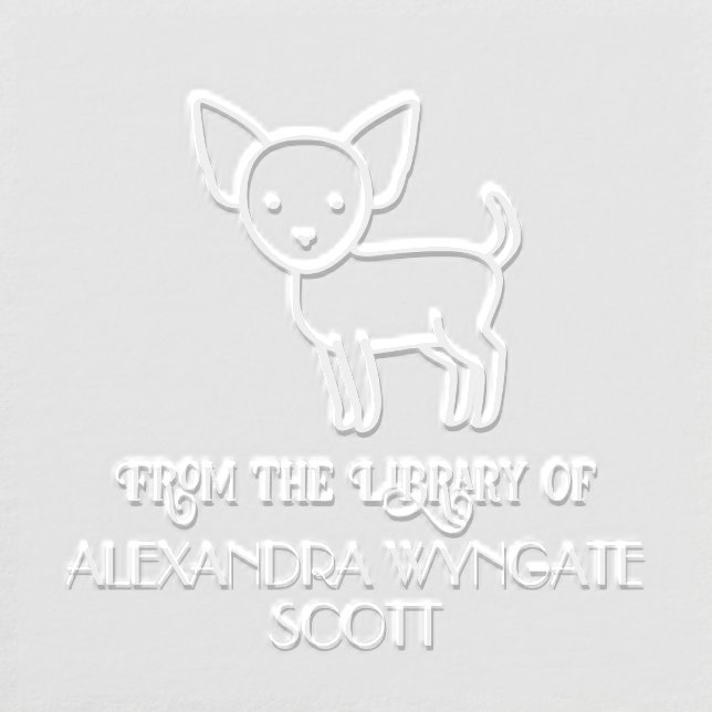 Cute Chihuahua Dog “From the library of” Name Book Embosser (Design)