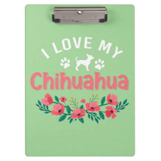 Cute Chihuahua Dog I Love My Chihuahua Dog Clipboard