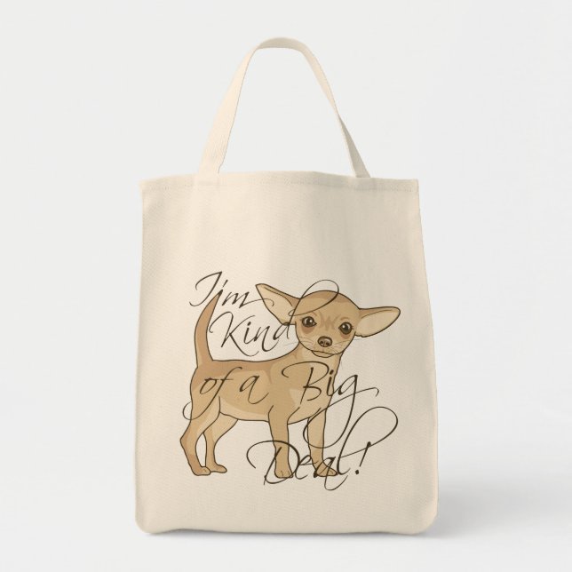 Cute Chihuahua I'm Kind of a Big Deal Tote Bag (Front)