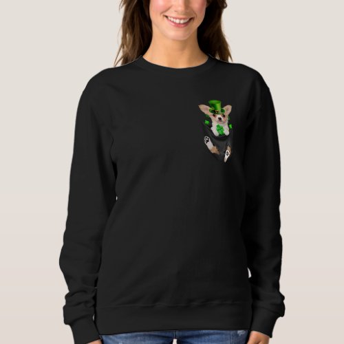 Cute Chihuahua Leprechaun In Pocket St Patricks D Sweatshirt