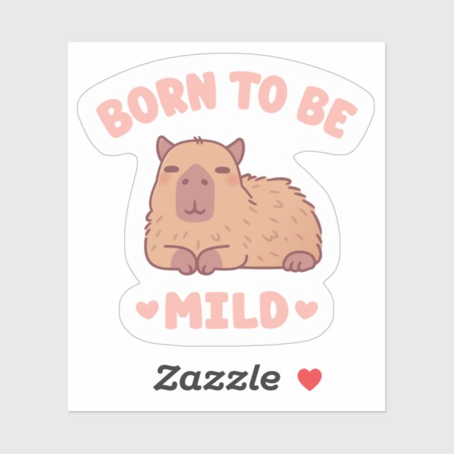 Cute Chilling Capybara Born To Be Mild Sticker (Sheet)