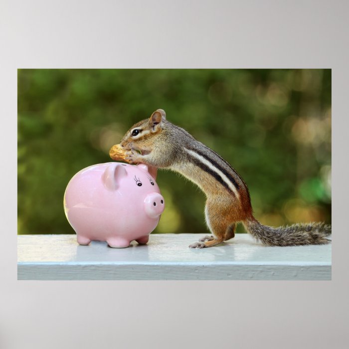 Cute Chipmunk with Funny Money Piggy Bank Picture Poster