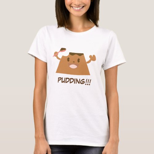 Cute Chocolate PUDDING  T_Shirt