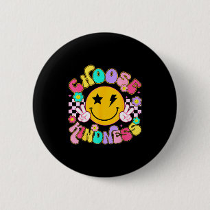 Cute Choose Kindness Groovy Smile Face Insrational Button