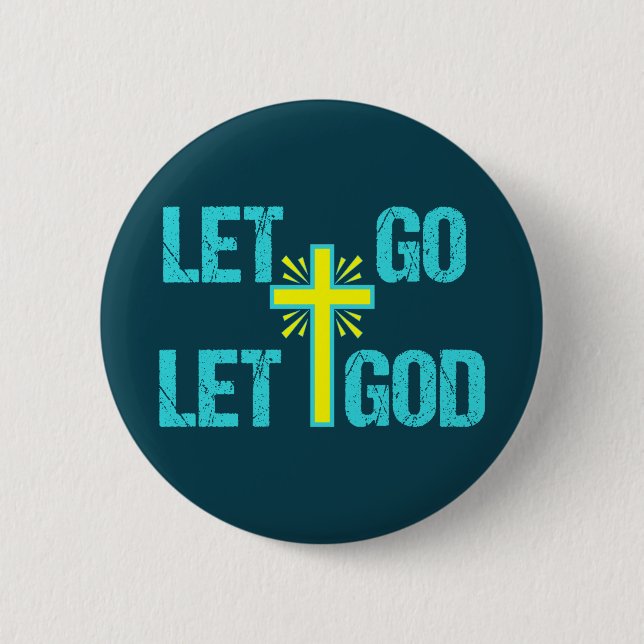 Cute Christian Inspirational Quote Let Go Let God Button (Front)