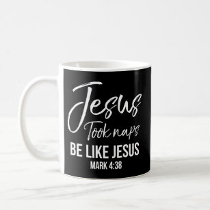 Cute Christian Mom Jesus Took Naps Be Like Jesus M Coffee Mug