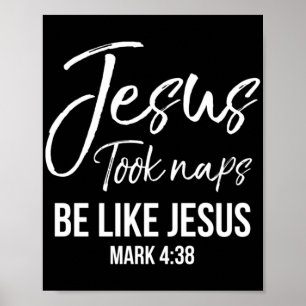Cute Christian Mom Jesus Took Naps Be Like Jesus M Poster