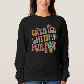 Cute Christian Quote for Women Created With A Pur Sweatshirt