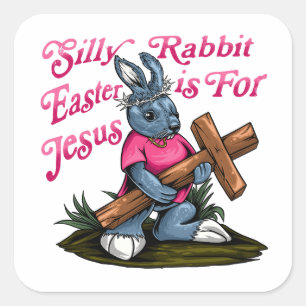 Cute Christian Silly Rabbit Easter is For Jesus Square Sticker