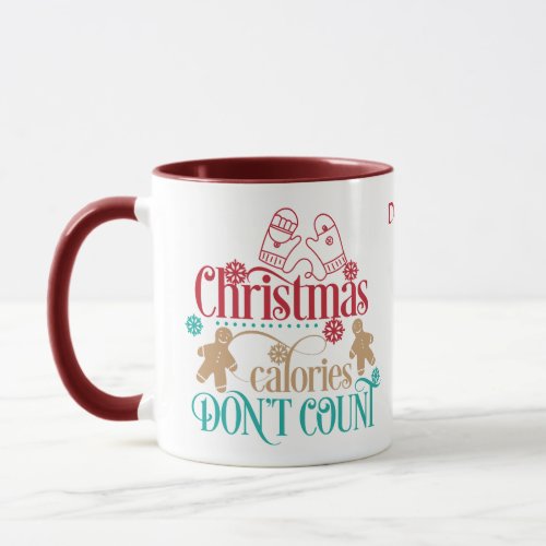 Cute Christmas Calories Dont Count Cookie Mug