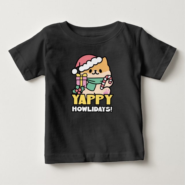 Cute Christmas Dog - Yappy Howlidays  Baby T-Shirt (Front)