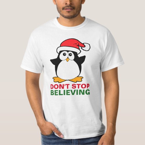 Cute Christmas Penguin Dont Stop Believing T_Shirt