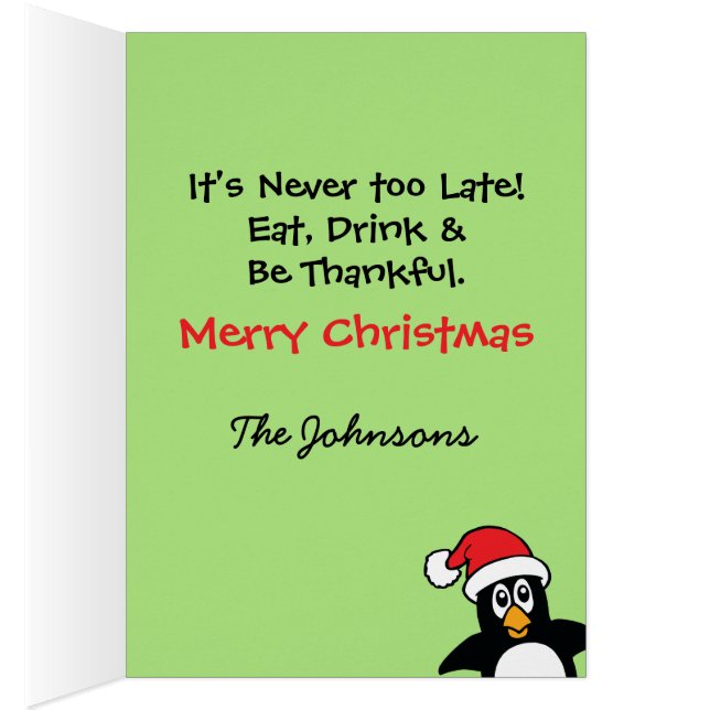 Cute Christmas Penguin It's Never Too Late Card (Inside (Right))