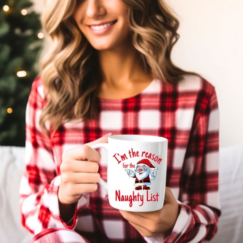 Cute Christmas Quote About Naughty or Nice List Coffee Mug