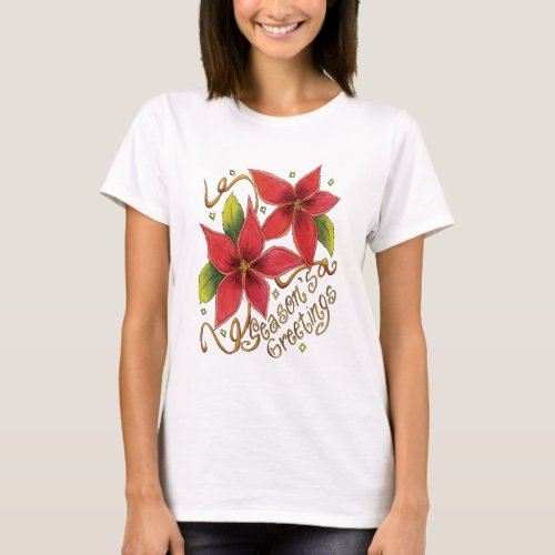 Cute Christmas Seasons Greetings with Poinsettias T_Shirt