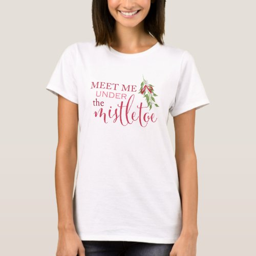 Cute Christmas Typography Mistletoe Whimsical  T_Shirt