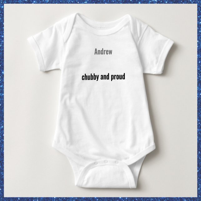Cute Chubby and Proud Baby Bodysuit (Creator Uploaded)