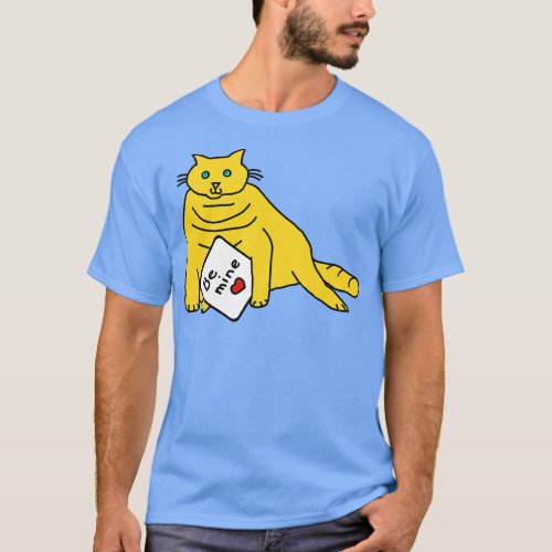 Cute Chubby Kitty Cat says Be Mine on Valentines D T_Shirt
