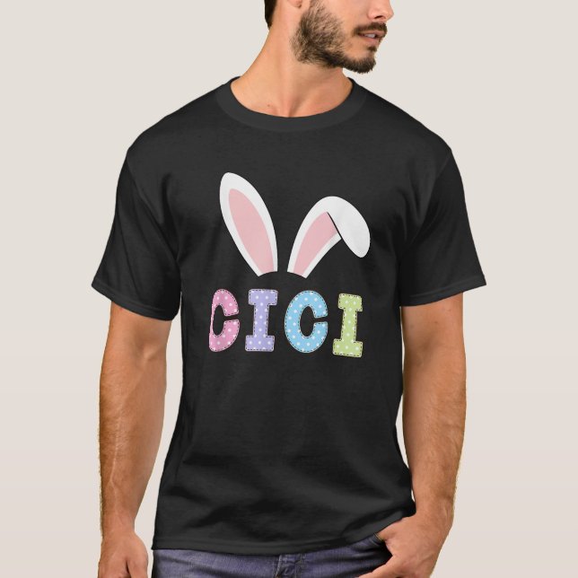Cute Cici Happy Easter Bunny Matching Family Outfi T-Shirt (Front)