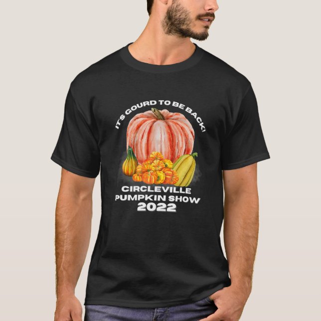 Cute Circleville Pumpkin Show 2022 It's Gourd To B T-Shirt (Front)