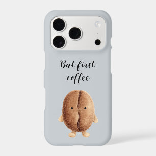 Cute Coffee Bean But First Coffee iPhone 17 Pro Case