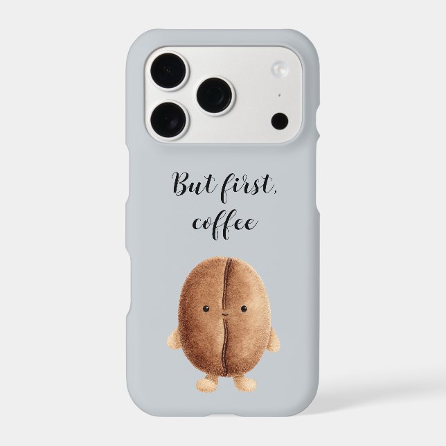 Cute Coffee Bean But First Coffee iPhone Case (Back)