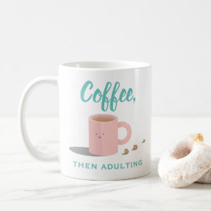 Cute Coffee Mug Cartoon Funny Quote
