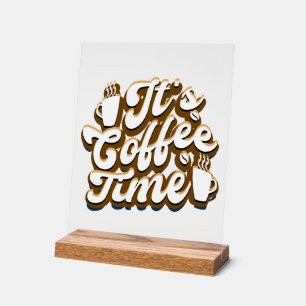 Cute coffee time word art acrylic sign