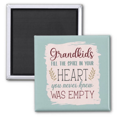 Cute Color Editable Grandkids Fill the Heart Quote Magnet